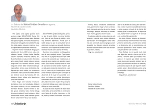 >> Saluda de Natxo Urkixo Oruetaren agurra, 
Alcalde de Laudio-Llodio. 
Laudioko Alkatea. 
Hitz egitea, solas egitea gustuko duen 
persona dugu SOLASTIARRA. Baina hitz 
egiteti k hitz egitera badago aldea. Baliteke 
hitz egitea hagati k, nork bere ahotsa entzu-teko 
plazer hutsagati k; eta baliteke hitz egi-tea, 
solas egitea solasaren indarrraz mun-dua 
goiti k behera aldatzeko helburuaz. 
Bigarren multzo honetakoak ditugu gure 
solasti arrak. Beren WEB orrian irakur de-zakegun 
bezala, 1994an kezka handiak 
zituzten hamaika emakume elkartu zen. 
Beste hainbeste emakumerekin elkartzeko 
grina zuten haiek; bateti k elkarren artean 
ezagutzeko eta besteti k elkarren arteko 
ezagutze horren bidez emakumearen ga-rapena 
bere zentzu osoan erdiesteko aha-leginak 
egin ahal izateko, eta emakumea 
sustatzeko izaera soziokulturaleko ekimen 
eta ekintzak burutu ahal izateko. Beti ere, 
solasaren bidez; solasa arma garaitezina 
dela ondo baitakite. 
Orain hogei urte hamaika emakume-ko 
taldea, ehun eta hamaikakoa bilakatu 
da urteen poderioz, eta era nekaezinean 
horretan diraute. Gizarte honek ez diz-kio 
gauzak errazten, baina hortxe ditugu 
emakume nekaezin hauek solasaren bidez 
emakumeak hezten, esker txarreko gizarte 
honen baitan beren lekua izan dezaten. 
Animo, beraz, emakume solasti arrak! 
Eutsi goiari! Lehen hogei urteon ondoren, 
beste hainbeste etorriko da eta hor izango 
zaituztegu, beharko zaituztegu ez emaku-meak 
hezten, gizartea hezten baizik. 
Amaitzeko eskerrak ematea baino ez zait 
geratzen. Eskerrak orain arteko ibilbidean 
egin duzuen lan eskergagati k; baina eske-rrak 
ere hemendik aurrera egingo duzuen 
lanagati k, ziur bainaiz solasti ar jarraituko 
duzuela solasaren bidez zuen izan eta izae-ra 
garatzen joateko. 
Ongi izan solasti arrak! 
Natxo Urkixo Orueta. 
Laudioko Alkatea 
Alcalde de Laudio-Llodio 
SOLASTIARRA signifi ca dialogador, perso-na 
que le gusta hablar, conversar y dialo-gar. 
Pero de una forma de hablar a otra, 
hay bastante diferencia. Puede que se 
hable porque sí, por el puro placer de oír 
cada cual su propia voz; y puede hablarse, 
conversar, con el objeto de cambiar radical-mente 
el mundo con la fuerza del habla. 
Nuestras conversadoras y dialogadoras 
son de este segundo grupo. Como pode-mos 
leer en su página WEB, en el año 1994 
se formó la asociación por iniciati va de un 
grupo de once mujeres con grandes inquie-tudes. 
Esas mismas mujeres tenían el ansia 
de asociarse con otras tantas mujeres; por 
un lado, para conocerse mutuamente, y por 
otro, a través de ese conocimiento mutuo 
poder realizar esfuerzos para conseguir el 
desarrollo de la mujer en su senti do com-pleto, 
y al objeto de realizar iniciati vas y 
acti vidades de carácter sociocultural en or-den 
al fomento de la mujer. Pero, siempre, 
a través del diálogo, pues saben bien que el 
diálogo es arma invencible. 
El grupo de once mujeres de ahora hace 
veinte años, se ha converti do en ciento once 
con el paso de los años, y persisten en ello 
de forma y manera incansable. Esta socie-dad 
no les facilita las cosas, pero ahí tene-mos 
a estas mujeres incansables formando 
a otras mujeres a través de la charla, del 
diálogo y de la conversación, al objeto de 
que puedan tener su lugar en el seno de 
esta sociedad desagradecida. 
Por tanto, ¡ánimo! Mujeres de Solasti ar. 
¡Que no decaiga vuestro ánimo! Tras estos 
primeros veinte años, vendrán otros tantos 
y os tendremos ahí, os necesitaremos no 
para dar formación a otras mujeres, sino 
que para formar a la sociedad. 
Para fi nalizar, no me queda nada más 
que daros las gracias. Gracias por la in-mensa 
y enorme labor que habéis reali-zado 
en el trayecto que habéis recorrido 
hasta ahora, pero, gracias, también, por la 
labor que realizaréis de ahora en adelante, 
pues estoy seguro de que seguiréis dialo-gantes, 
para ir desarrollando vuestro ser y 
personalidad a través de la conversación y 
el diálogo. 
¡Seguid bien, solasti arras! 
12 • Memoria 1994-2014 • 13 
 