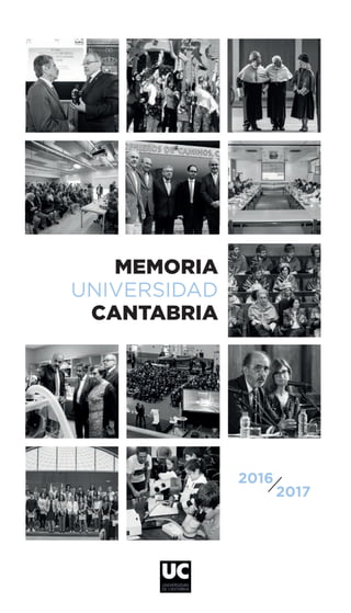 MEMORIA
UNIVERSIDAD
CANTABRIA
2016
2017
 