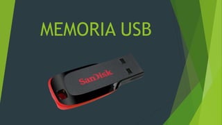MEMORIA USB
 