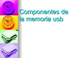 Componentes de la memoria usb 