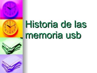 Historia de las memoria usb 