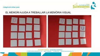 EL MEMORI AJUDA A TREBALLAR LA MEMÒRIA VISUAL