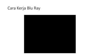 Cara Kerja Blu Ray
 