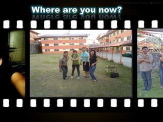 Where are you now?
 