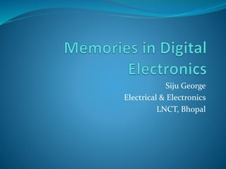 Siju George
Electrical & Electronics
LNCT, Bhopal
 