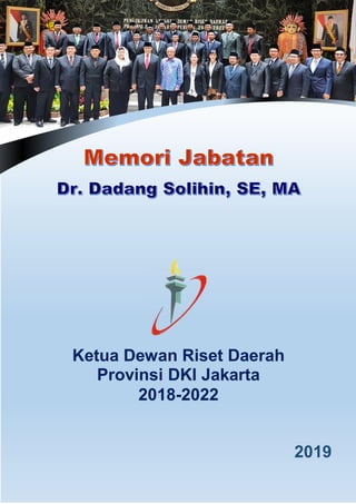Ketua Dewan Riset Daerah
Provinsi DKI Jakarta
2018-2022
2019
 