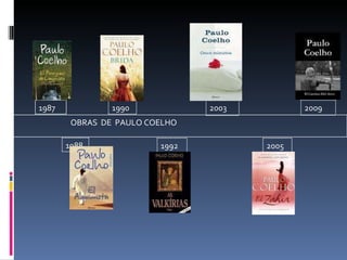 OBRAS  DE  PAULO COELHO 1987 1988 1990 1992 2003 2005 2009 