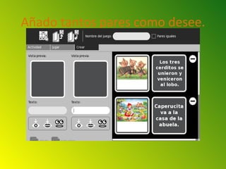 Añado tantos pares como desee.
 