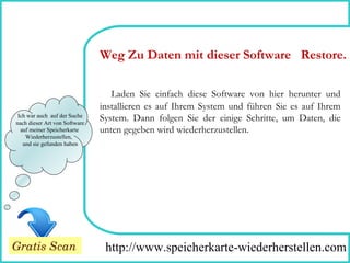 How To Remove http://www.speicherkarte-wiederherstellen.com Ich war auch  auf der Suche nach dieser Art von Software  auf meiner Speicherkarte  Wiederherzustellen,  und sie gefunden haben Laden Sie einfach diese Software von hier herunter und installieren es auf Ihrem System und führen Sie es auf Ihrem System. Dann folgen Sie der einige Schritte, um Daten, die unten gegeben wird wiederherzustellen. Weg Zu Daten mit dieser Software  Restore. Gratis Scan 