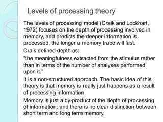 Deep Processing
- This involves
3. Semantic processing, which happens when we
process the meaning of a word and relate it ...
