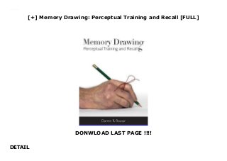 [+] Memory Drawing: Perceptual Training and Recall [FULL]
DONWLOAD LAST PAGE !!!!
DETAIL
Downlaod Memory Drawing: Perceptual Training and Recall (Darren R. Rousar) Free Online
 