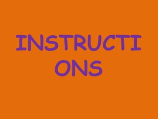 INSTRUCTIONS 