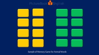 SampleofMemory Game forAnimalWords
PictureBook English
 