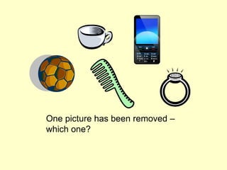 One picture has been removed –
which one?
 