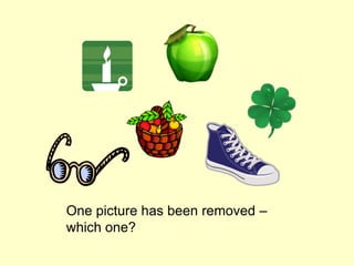 One picture has been removed –
which one?
 