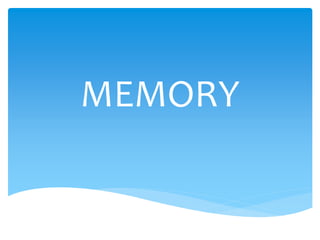 MEMORY
 
