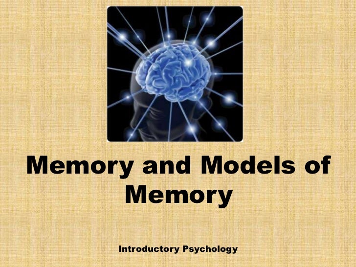 Memory and Models of Memory