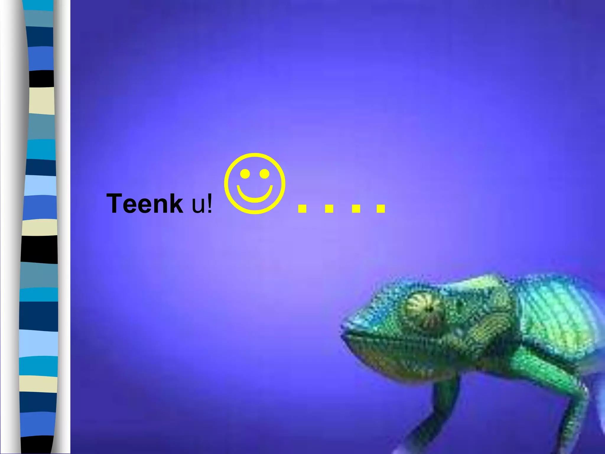 Teenk u! ….
 