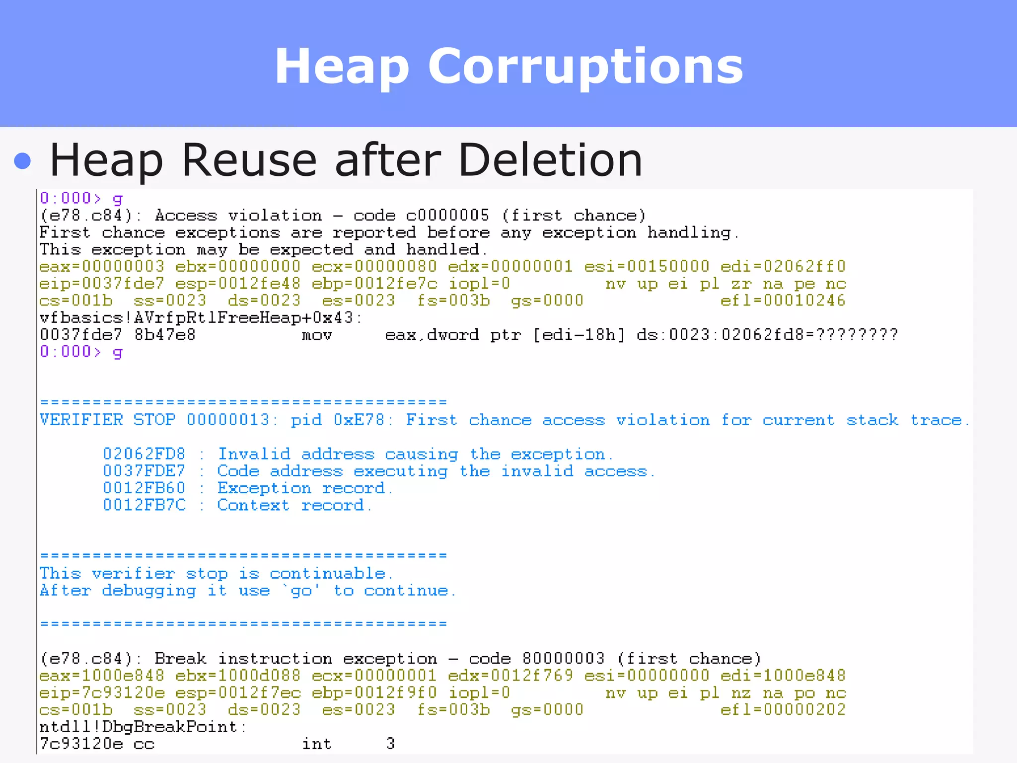 Heap Corruptions Heap Reuse after Deletion 