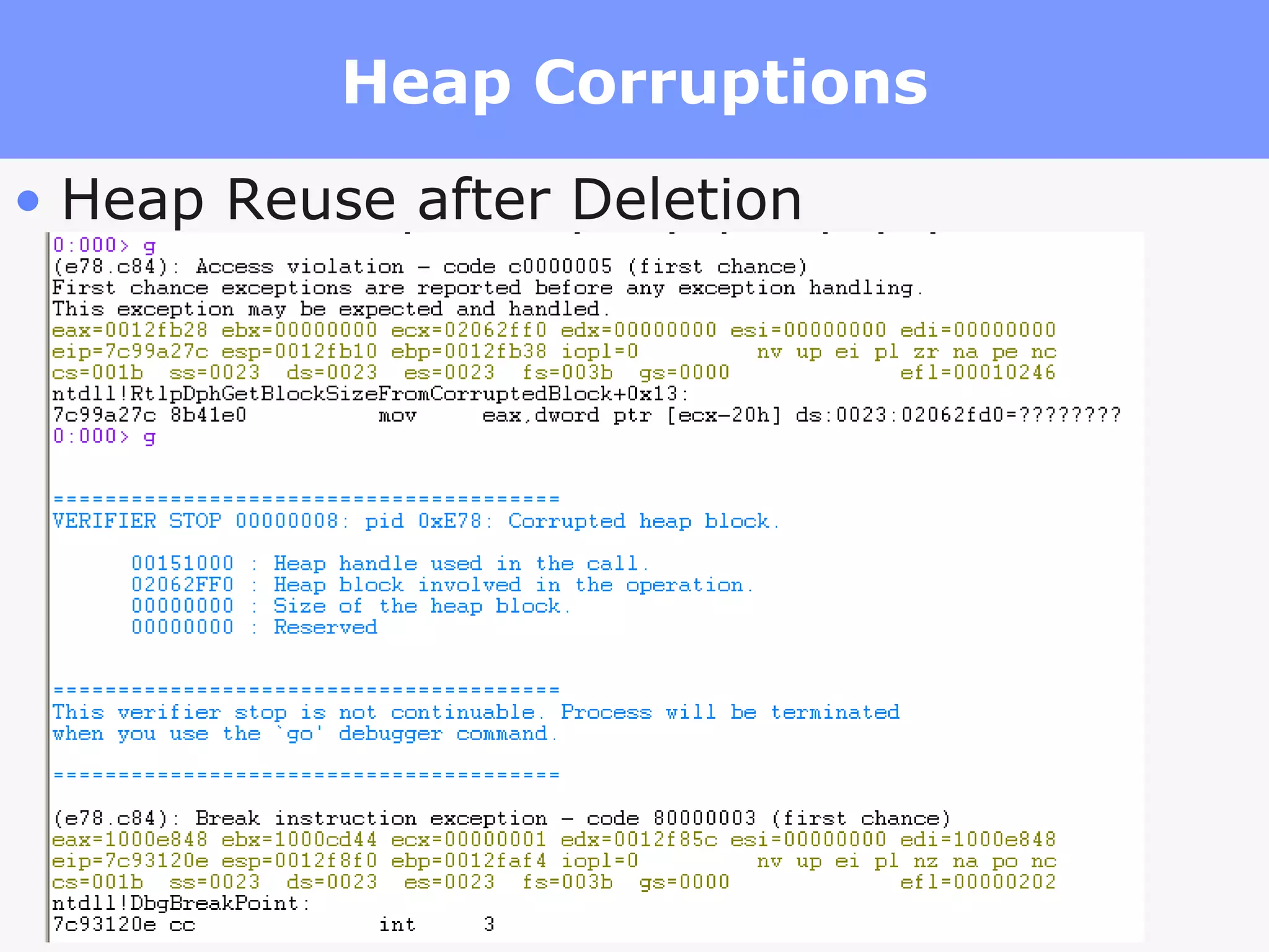 Heap Corruptions Heap Reuse after Deletion 