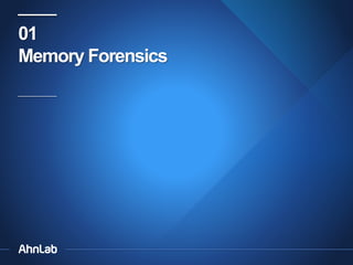 01
Memory Forensics

 