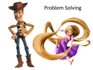 Problem Solving
 