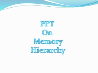 Memory hierarchy | PPTX