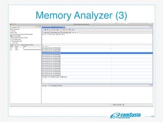 http://www.mongosoup.de/index.html http://bernd-z http://bernd-
zuther.de/wp-content/uploads/2014/05/Memory-Analyzer-OGL.png uther.de/
wp-content/uploads/2014/05/Memory-Analyzer-OGL.png
Memory Analyzer (3)
15
 