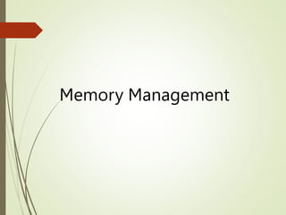 Memory Management
 