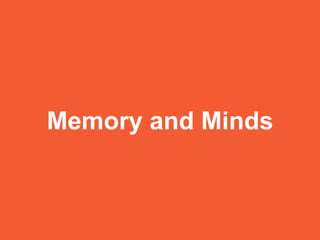Memory and Minds
 