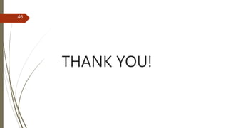 THANK YOU!
46
 