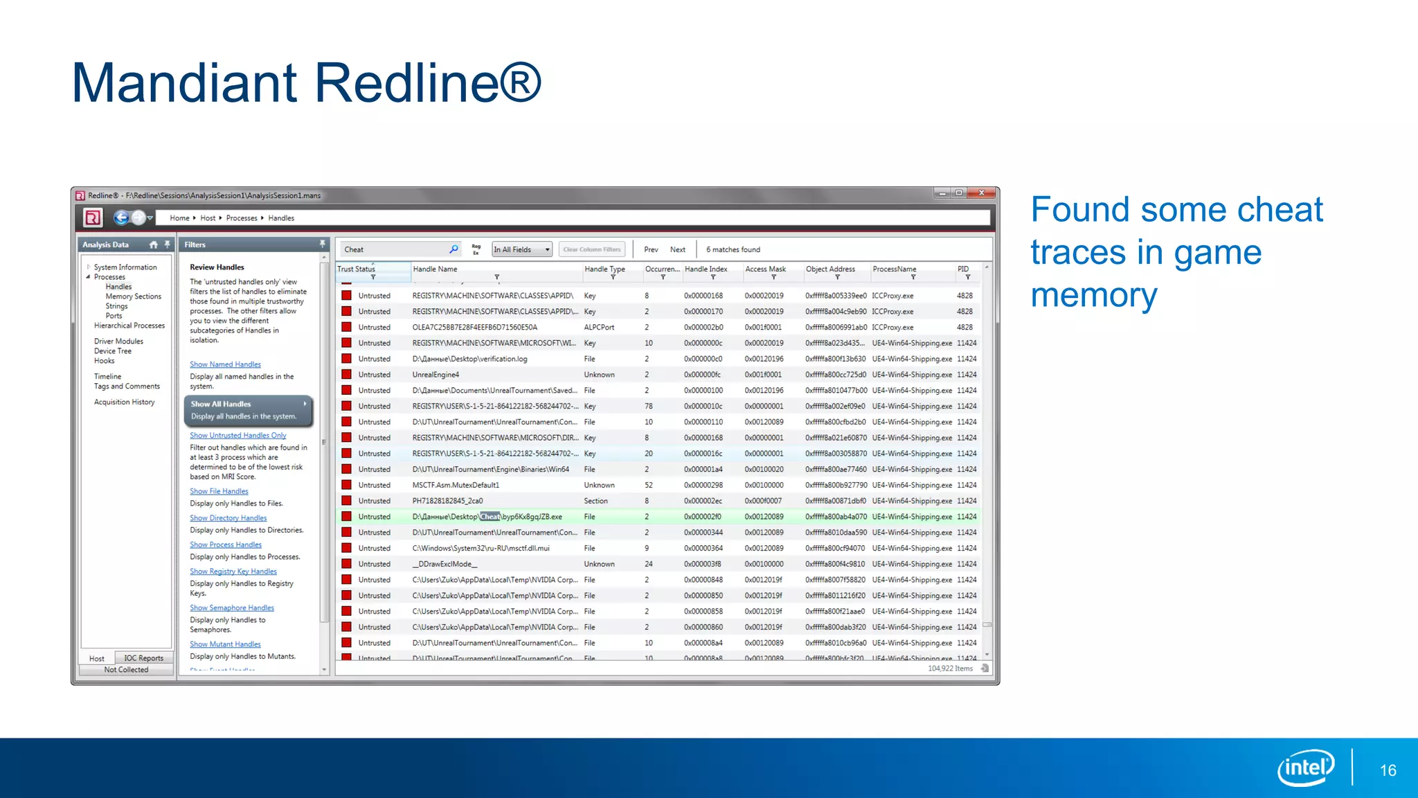Found some cheat
traces in game
memory
Mandiant Redline®
16
 