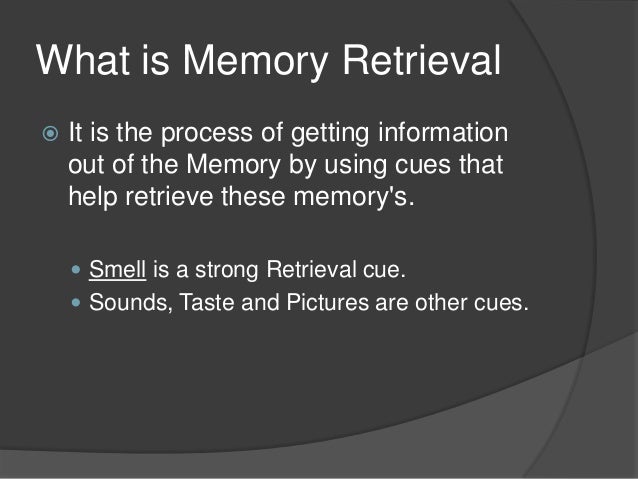 Memory retrieval