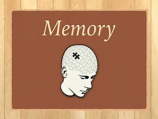 Memory
 