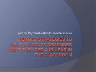 From the Psychoeducation for Teachers Series
 