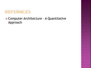  Computer Architecture - A Quantitative
Approach
 