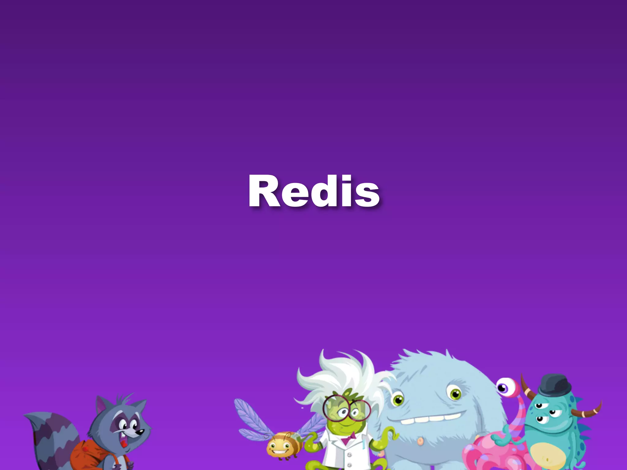 Redis
 