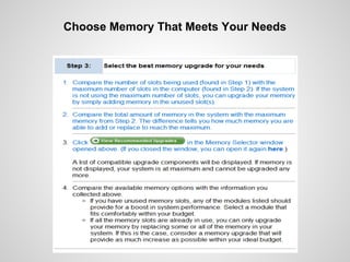 Choose Memory That Meets Your Needs
 