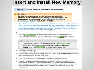 Insert and Install New Memory
 