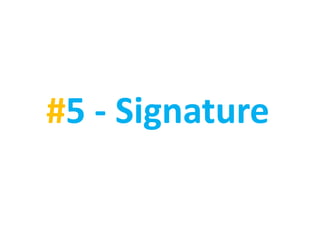 #5 - Signature
 