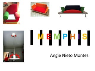 MEMPHIS Angie Nieto Montes 
