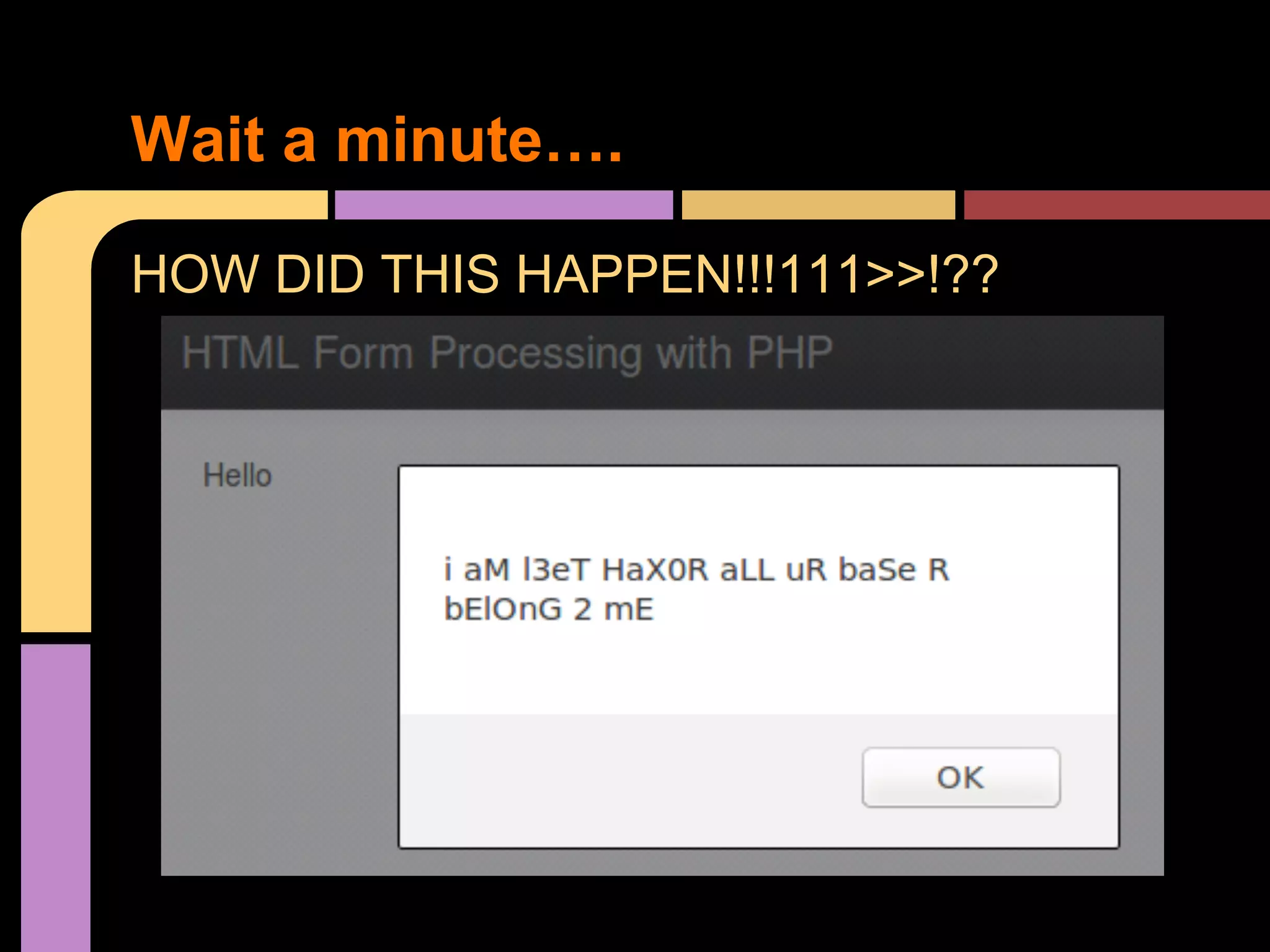 Wait a minute…. HOW DID THIS HAPPEN!!!111>>!?? 
