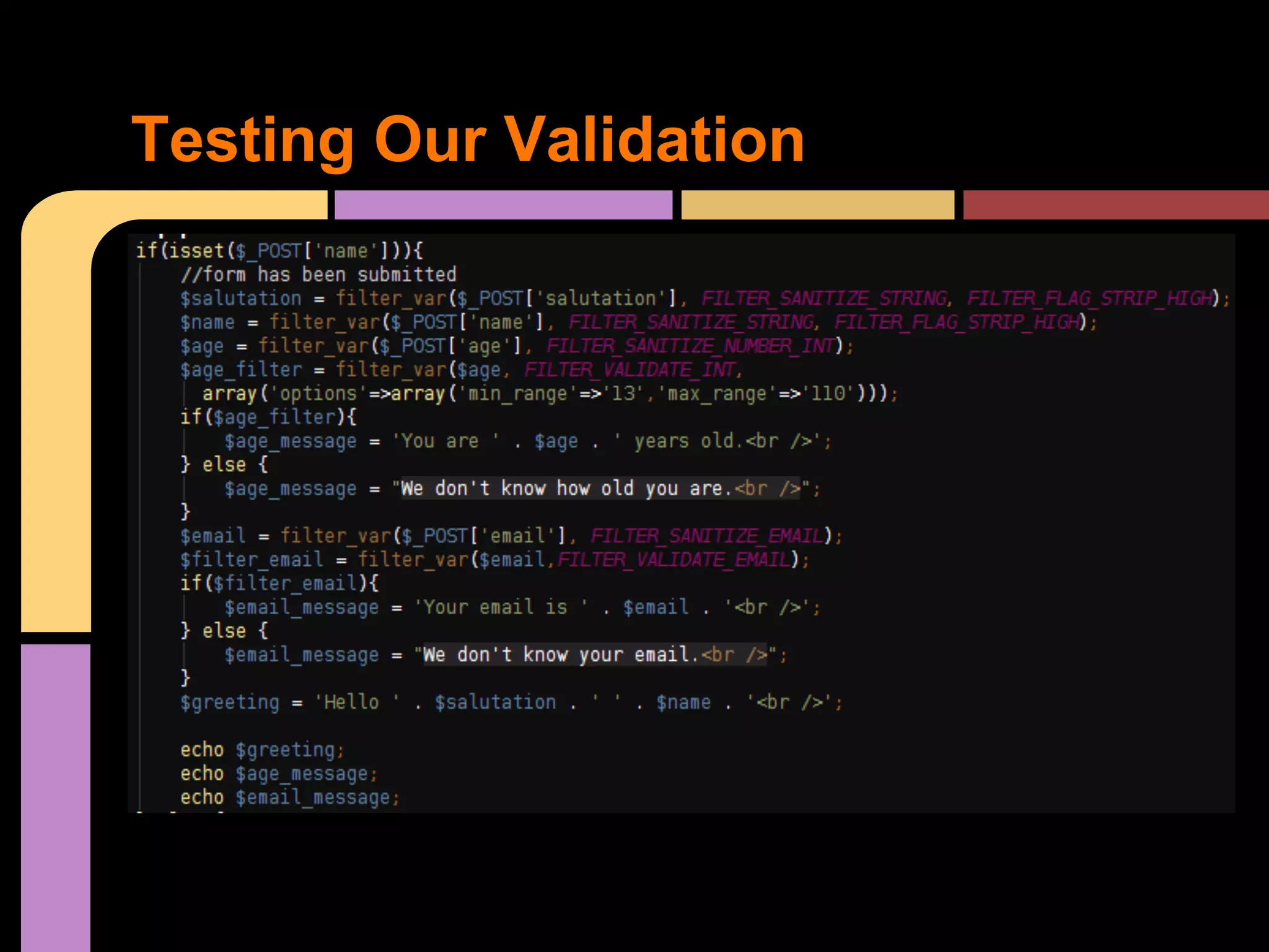 Testing Our Validation 