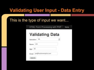 Validating User Input - Data Entry
This is the type of input we want...

 