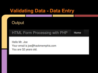 Validating Data - Data Entry
Output

 