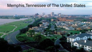 Memphis,Tennessee of The United States

 