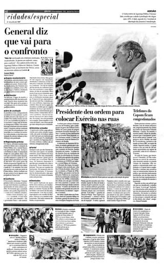 !.., .. .


       4E                                                                       OPfIVl1 / For tal eu- CE, quarta-feira                                                                                                                                     ADESAo
                                                                                                                                                                                                            O Subsecretário da Segurança Pública, Francisco

         Fcidades/ especial
         10
          3           deju/ho de 1997
                                                                                                                                                                                                         Saltos, acreditaqueaadesão à paralisação tldochegou
                                                                                                                                                                                                               nema 10 O dado, segutldo ele, é resultado de
                                                                                                                                                                                                                         %.
                                                                                                                                                                                                                       obserrnção dos presentes à manifestaçiio.
         ,
         i



      Generaldiz                                                                                                                                                                                                                                                         -
            •
      que var para
      oconfronto
      - Não há inttrlocuçAo comcriminosos amotillados,
      insubordillados. Se qumm 11m colIfrollto, rumos
      para OJotifnmto", Foi li palavra doSccretário di!
      SegumllÇil Pliblira e Dtfi'SO da Cidadania , Cilldido
      Vargas de Freire,ao mot1  immt odas Policias, oll/em
      em ~l trroisfa coíetira no Cambem •
      ClkK>K>
     - Repórt~ bp«j.IJ
                           R '''
                           .'''
      • Projeto revolucionário                         imposiçõesdessa forma Meu go'er-
       Nas"medidas,esta'am projetos como              no não negocia com inssurre tos,
     - RS ia milhões de reais a serem apli-            amotinados e criminosos. Se eles vie-
      cadõsí,.curto prazo. Iríamos traba-              rem para o confronto. nós iremospa-
       Iha.....l;la)n udança dos Estatutos dos         ra (I confronto". Por não ter tomado
       pol ida~ c v e militares, rever o Pla-
                       ís                              até hoje decisão de confronto é que o
       no dç. Cargos e Salários, estudando             Pais es ta assistindo a cenas degra-
       umSllLifio ju.~to ao nosso policial.            dantes, de falta de autoridade, Nãoé
          fi7t ~                                       possível que poucos elementos quei-
      • Interlocutor                                   ram dir igir o País e levar, o que é
      Pultitéboje, 9 horas da manhã, o                 pior, ,1S instituições nacionais a peri-
      prind pàl interlocutor dos meios poLi-           go. É impo:'sínel que, pipocando co-
      cia l ~ : A parti r desse momento nào            mo esta em todo País, o cidadão per-
      sou l1Í ai~ . NAo qUt'ro sê- lo, porque a        de a sua confiança, segurança, seu
      reivindicação n ão foi feita de forma            controle. Deixa de crer no regime de--
                                                                                                   • Sea-etãrio daStoguranç PUblica e Defesa da C
                                                                                                                          a                      idadania, Cândido Vargas de Freire, afinna queamotinadoserravam bêbados
      padfirn. ecrdeíra.                               mocrático e acredita que só o regime
             ..                                        totali tário da força é que resolve os
     • Env de avaliafão
     Eu ecredua va estar ccrrespcnderôc
                                                       problemas. Elesdemonstraram que a
                                                       fonn a correta e democrática n âo re-       Presidente deu ordem para                                                                                                 Telefones do
     aos~ de meus policiais.. A partir
     de l5lio procur.n·a dar resposta à !O-
                                                       solve o problema. Não haver á reu-
                                                       nião na Associaçá ode Cabos e Solda-                                                                                                                                  Copom ficam :
     oedade.Pela manh.1. tivemos um ini-
     cio de uma a.. "6Jbéia de policiais ci-
                  "-
     vis em trmtt" à antiga sede da Sem......
                                                       dos. No recinto, não será pe rmit ida
                                                       nova reunião. Quem impede é o Co-
                                                       vemodo Estado, coma força que jul-
                                                                                                   colocar Exército nas ruas                                                                                                 congestionados -
                                                       gar mais adequada para o momento.              Aordem para colocar o Exército                                                                                             Quem precisou acionar a policia
     ria d:t6egurança Pública. Uma assem-
                                                                                                    nas ruas de FortaleUl, após a deâa-                                                                                       d urante o di,) de ontem enfrentou
     b1éia ~ mtamE'Jl tt" nào tt"ria majores
                                                       • Grevistas armados                          graç.lo da gren das PoliciasCivil e                                                                                       um congestionamento da s linha s
     efeito&. Cinqüenta policiais assinaram
      o livro nWsXlarompanhari.lm o pl't'-
             ,                                         Aorganizaçãomilitar, paga pela so-           Milit.u do Ceará. partiu do próprio                                                                                       no Centro de Operações Policiais
      tenso lldt'r ou o condutor de ínsurre-           ciedade para andar armada e muni-            presidente Fernando Henrique Car-                                                                                         Militares - Copo m. No entanto. o
      tos a uma passeata, se não fostr;e a par-        ciada, n ão pode reivindicar salári o        doso. O pedido foi feito diretamente                                                                                      tenente Justino. oficial de plantão.
                                                                                                    pelo governador Tasso jereesatí, co-                                                                                      afirmou que O movimento n.ll lar-
      bci~ de policiais militares )oi deci-            ou St'ja o que quer, por ma is justa que
      didos ~ wna paralisação.                         lõt'ja a refindicação. É a da ssificaçào    mo confirmou ontem o Centro de                                                                                            de de ontem estava "normal" e re--
                    ' ,;                               que o secretario da Seguranç dá e o
                                                                                        a          ComuniQÇão Social do Exército (Ce-                                                                                         gistr ava, até às 15h3Om, um total
                                                       Cevemo confirma e ratifica: são aí-         comst'X), em Brasília.                                                                                                     de 79 ocorr ências, inc lus ive a do
     • NegociafÕes prévias
     Na véspera, estiveramreunidos esses               minosos, transgressores da lei.                AAssessoria de Imprensa do Go-                                                                                          assalto ao banco BBC, no centro da
     pretensos lideres com o comando da                                                            "ema, no entanto, garantt" que o c0n-                                                                                      cidade . Segundo Iusnno. oCopom
     Polkia Militar. como coronel Mauro,               • Fortal                                    tato direto de jeretssau foi mantido                                                                                       contava com u m total de 130 sol-
     hoje .gre vemen te ferido. Inclusive              Qualquer ação qu~ eles fizerem ha-          com o ministro do Exército, Zenildc
                                                                                                   Zoroastro de Lucena. "Aordem foi
                                                                                                                                                                                                                              dad os aquartelados em regime de           ·
                                                                                                                                                                                                                                                                         ·
                                                                                                                                                                                                                                                                         ·
     com fratura nocrânio. O comandante
     dirig1 l]-!;:e a esse grêmio, disse a eles
                                                       ver á uma ação igual e no sentido
                                                       co nt r ário, possivelmente de força        do Exército ficar em condições de
                                                                                                   atender às solicitações do Governo
                                                                                                                                                                                                                              prontid ão, além de 63 viaturas e
                                                                                                                                                                                                                              10motos.                              •    ·
     tudo que o Governo estava fazendo,                muito maior. Eles não comandarão                                                                                                                                          Na sede do Ccpom. que funcio-
     que t~ ·adi antav a a partir de 10de              os acontecimentos. Quem quer ir             do Estado para garantiados poderes                                                                                         na no 50 Batalh âc, 20 PMs traba -
     sgoso a diária operacícrel re ordem               ao Portal, que vã ao Portal. Não h.í        constitucionais. da Lei e da Ordem"                                                                                        lhavam na cent ral de comunica-
     de RS 78,00. Para quem ganha RS                   risco. Os senhores (Imp rensa) é            - informou ao O POVO, por telefo-                                                                                          ções tentando atender ao grande
     3lXJ,OO, jé.representa alguma coisa. E            q u~ têm que comandar isso, dizer à         ne, o coronel Régua, do Cecomsex,                                                                                          vo lume de chamad as. Mas en-
     que o pn;eto melhoraria esse salário              popu lação. Esses elemen tos não               A liberação das tropas, de manei-                                                                                       quanto a comunicação entre a po-
     a partír d e 10de setembro. Era certo             prestam. Têm que ser expulsos da            ra integral, teria ocorrido por volta                                                                                      pulaçêc e o Copom estava conges-
     que não haveri a nada por parte da                insti tuição. No momento não é o            das 13heras de ontem. Até as 15 ho-                                                                                        tionada , o mesmo n âc acon tecia
     rolícia Militar. Minha avalieçêc era              Porta l o imp or tante. O Cov erno          ras, no entanto, a 5"Seção da 100RI"-                                                                                      com as comunicações internas da
     de que poderia haver alguma coisa                 não foi de sm oralizado e n ão será.        gtão Militar, que presta o serviço de                                                                                      polícia. que estavam praticamente
     por-parte da Policia Civil.                       O Fcrtal ter á Sl,' U desenvolvimento       Relações Públicas da corporação,                                                                                           pa ralisadas, em um claro sinal de
                                                       como está previsto.                         não havia confinn ado a decisãoprl"-        • Soldados do Exército forampara as ruas após a decretação da greve            que não ha viam equipamen tos e
     • Confronto                                                                                   sldenrtal. Na IO"RM, a lnfcrmaçâo.                                                                                         pessoal em condições de atender à
     O Gov erna dor determina: "General.               • Demissões .                               não oficial, era a de qut' o Governa-       Pessoa, que teve encontro com o Gov- Pamplona es teve reunido com o go-        população.
     gastamos todos os recursos de tal for-            Todo aquele implicado em mo vt -            dor teria manti d o o contato com           ernador. Apesar do clima de tensão e vernado r Tasso [ereissatí. mas logo         Segundo revelou um policial que
     ma que resolvês mos os problemas
                           se                          mente de sa natureza. por insubor-
                                                                  s                                Fernando Henrique desde a semana            ameaça de gte't' pairando nas poli- depo is deixou a Capital paraconhecer     não quis ser identificado, o trabalho
     apresentados de forma ordeira e pa-               dinaçâo, terá a devida puruçâo, disci-      passada. "O efetivo do Exércitoem           cias, os setores militares garantiam as instalações militaresde Crateús e      do Copom "é só de agá" (tachada).
     cífica. No momento que a sociedade                plinar ou crirnín Expulso da Polí-
                                                                         al.                       Fortalel.a está girando em tomo de          que a visitado Comandante não tinha. Teresina. Aordem de prontidào na          As comunicações estão paradas por
     41 ~s i st e a um quadro degradant e de           ci,) Militar. Com menos de dois anos,       1.500 homens, no mlnimo", segun·            nenhuma relação com o mOimento 100RM teria sido dada desde a noite , que não tem pessoal para atender os
     1J< ,iid ais civis e militares armados,           sumaríamt'nte. Com dois ou mais,            do o Cecomsex,                              gmisla. "Ê de rotina " - ga ran tia um anterior. Aavaliação para que as tr0-   chamados. Até mesmo os soldados
            "fiando a noss. secretaria, o go-         n>spOndendo a um conselho dt' disci-           Até ontem à tardeesle'e em forta -      oficial da 5"5eção. "Essa iagem j.i es- passai.,- m às ruas. após a confirma-
                                                                                                                                                                                              ,w                              em prootidào não sãoenia dos para
          • , I.) e a sociedade, o CearAmais           plina. Policiais ci'is t,)mbém serão       leza o chefedo Comando ~Witar do            ta'a planejada" - reiterou o oficial ção. foi feita relo Go"t'lThldor e pelo as ruas porque o comando sabe- que
        . , ~ ,·ez, sob o meu comando - diz            t''(onerados. NJo tenho númerosdI"-         Nordeste. general~ e-exérci to Fran-        do Ct!COIISt'x, confirmando uma "' i - Secrettirio da Segurança PUblica, ge- se eles saírem, não ' ·oltam", assegu-
     o gO     'emador Tasso - nào aceitarA            finidos, só aproJÚlnados.                   cisco Arnulpho Pamplona de Paula            sita de inspeção". À tarde, o general neralCãndido Vargas de f rrire.          rou. (Ismoael Furbd ol

                                                                                                                                     CENAS DEGUERRA

                                                                                                   • APOIO · Duranlt ti ol1ninh.1J.J
                                                                                                   dII As.«ÍóJÇ40 IÜ úros t SoliLJdos,
                                                                                                         "
                                                                                                                                                                                                                             • SOCORRO · Dq:W do
                                                                                                                                                                                                                             tirvttioentTt maniftst.mlt t o
                                                                                                                                                                                                                                                                         -
                                                                                                   lIlIoRmiJ,J tmpmJor, paN 05'
                                                                                                   &lt tlldt:t d4 PolíriJ MiJilar (S·
                                                                                                       a
                                                                                                   BPM, n4 nul d4 A1wnl'4. Nrk1:l'
                                                                                                                                                                                                                             C"'J'"'' """''''' T
                                                                                                                                                                                                                             E.~ (CATE)d4 PoliOd
                                                                                                                                                                                                                                                '_
                                                                                                                                                                                                                             Miliwr. 11m r&iriaI frriJ'"
                                                                                                                                                                                                                                                                         -
                                                                                                   PAfj t.rrbiam os ronm-eMqJUS t"I1I                                                                                        Sl.lCtlfrids.l pt:rr do.tis a>mfUnhtinlS.
                                                                                                   S;lIdt Jt proftsto <lOS lui.ro:; SlII4rW.                                                                                 O íTUZOlll<'1ltOda amriJ,J
                                                                                                   N ts.'tI m(Ink'IT/O, osgrrrísfoJS ~                                                                                       His/, ri/tdqr Rmmundo Gir.Jo a>m
                                                                                                                                                                                                                                  >
                                                                                                   dingiam.., 5· BPM ptlra gaTtlntir"                                                                                        Bardo> di $tuJmt f< INnsfonnou
                                                                                                   lIpoío dos policias qw f<                                                                                                 nu,"" prl2(J1 dr gutmL ~ foi "
                                                                                                   mcontrolNm noprtdio.                                                                                                      momtlTto IÜ ,""ior ItnSJo
                                                                                                                                                                                                                             pari (1$ grtri.Q4S.


             .INVASAo _ Ottgandila                                                                                                                • CONFRONTO · Polici.Jisciris
              ~ dt> S' &loJl/aJo dA Poli(W                                                                                                             t mr itarrs. t"I1I grrot. ~t.num
                                                                                                                                                              1
          ~~ : .      Mililólr (5" BPMJ. os                                                                                                      ólT1lWS ptlTtl " Grupo IÜ AçiIo'$ T4titas
         ~ OI4nifr$lantts inNJiram o f'Í tio                                                                                                       E.sptria ~ (CAro durantt o tirottio
         _tnnno plra amtOOJr os fXIIiria~ ,                                                                                                         qu aronttau no inicib dIJ lar.u IÜ
                                                                                                                                                        t
            - qut ~ rn(l1rtrarum Jrlltrodo                                                                                                                  on/trIl . Aanna do poIidI2J trIl
           -t.     priJio, ól plrtiriparrm do'                                                                                                   prinJLiro ploJnofiJIJwu nomornrn/o da
         • ~mento, },{{Il'11rntM dtpois, '"'                                                                                                       amfus4rJ. OsntIlniftstDntts tambtm
                                                                                                                                                           llrrt'l1'ltSSllTtlm ptilra.; amtroJ (1$
                                                                                                                                                                                     .
         i ~ Jo:s fXIIidJJis m,1it.ITt'S :'ooIíTlJln
               $
         l 40 5' BPM t aJtriram à gnõY. Nól                                                                                                           policiais do GATE. Algun.., 0lJ7l'lS
         ,          salda dos PMs, lWnru                                                                                                                  furam óltingidos. Popultlrr.s qw
          ;~                     um IlIInll/to.                                                                                                      ptI-"-'ÕIlNm ptlolOClll procurarólm ~
             bo:;                                                                                                                                                     prottgtr ih bóllds t tirtlS.
             l,;";"...




l            ~
              I
                                                                                                           J                                                                                                                                                                 I
 