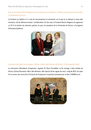 Memòria 2012-2013|Oficina de Cooperació per al Desenvolupament de la UdG

46

Acte de la Fundació Ramon Noguera de reconei...