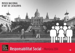 Responsabilitat Social · Memòria 2014
 