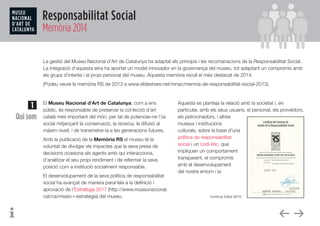 Responsabilitat Social
Memòria 2014
La gestió del Museu Nacional d’Art de Catalunya ha adaptat els principis i les recoman...